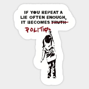 BANKSY If You Repeat A Lie Often Enough It Becomes Politics Sticker